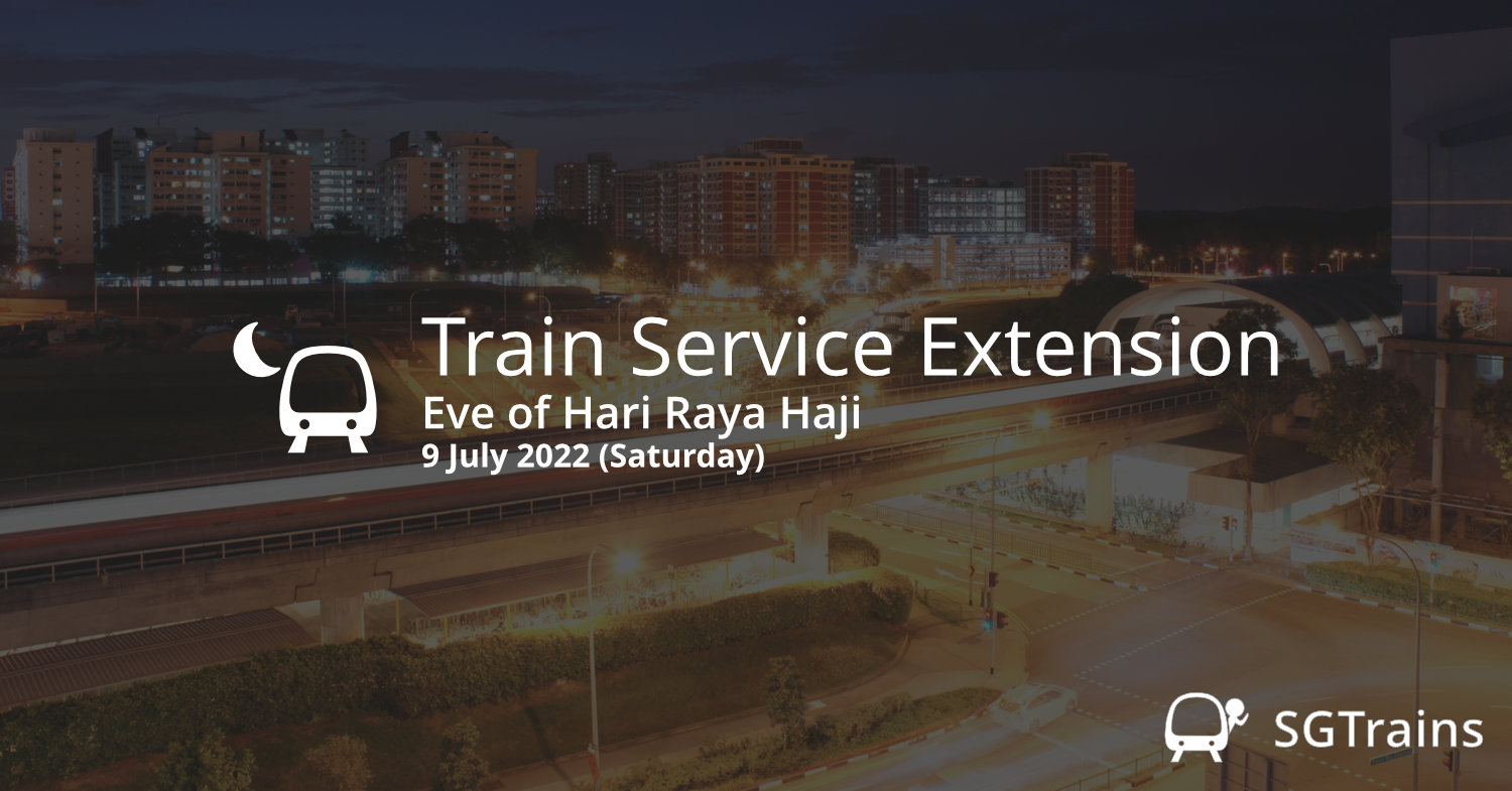 Train Services Extended on Eve of Hari Raya Haji 2022